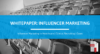 Das erste Whitepaper von Health Relations zum Thema Influencer Marketing zum Download